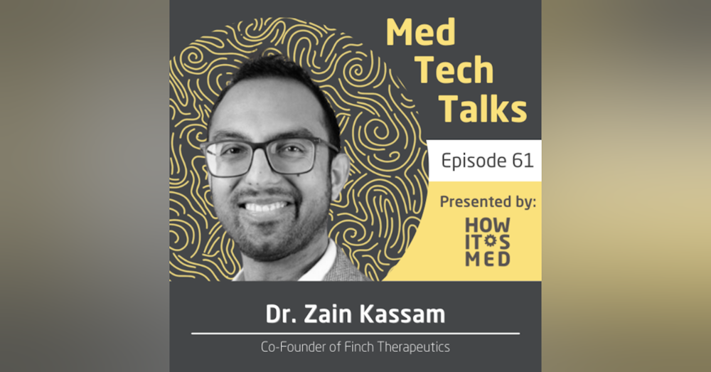 Med Tech Talks Ep. 61: Dr. Zain Kassam Pt. 2