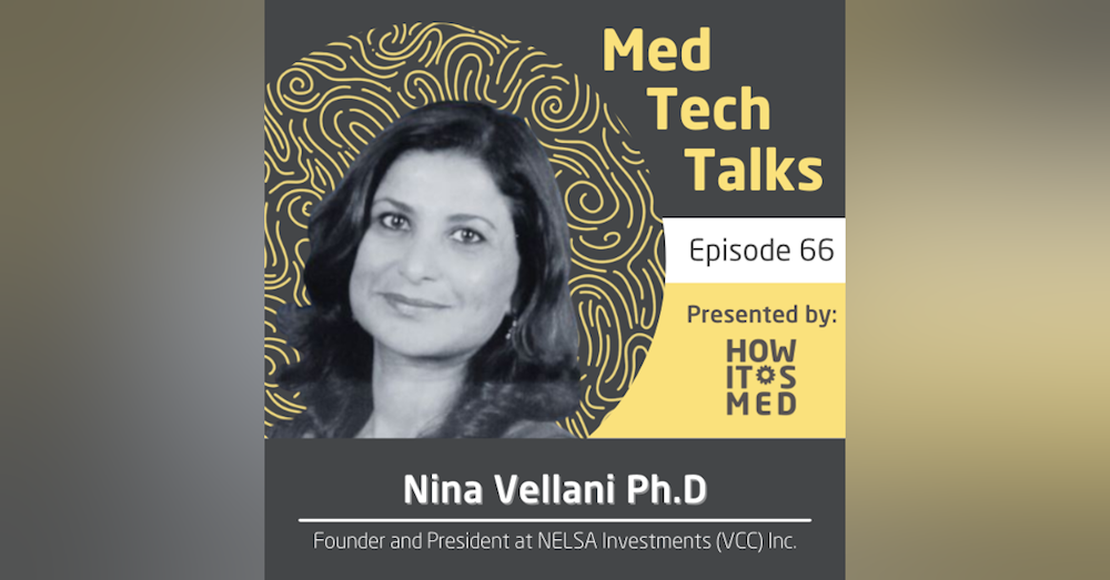 Med Tech Talks Ep. 64: Dr. Nina Vellani Pt. 2