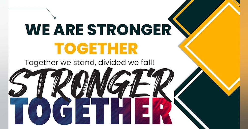 We Are Stronger Together