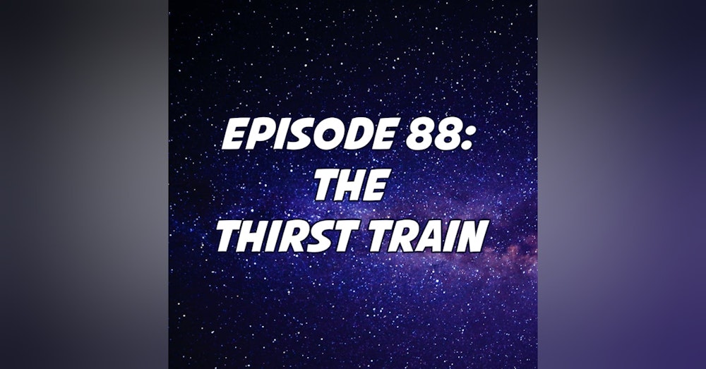 The Thirst Train