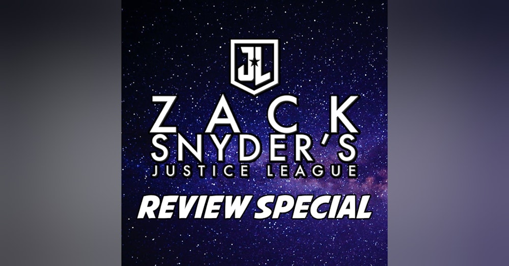 Zack Snyder's Justice League Review Special