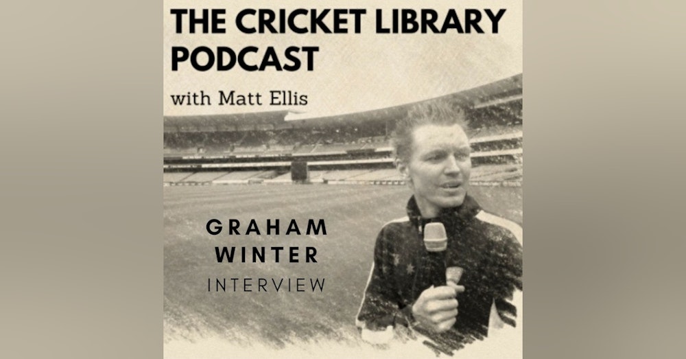 Cricket - Graham Winter Interview