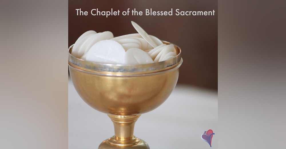 The Chaplet of the Blessed Sacrament
