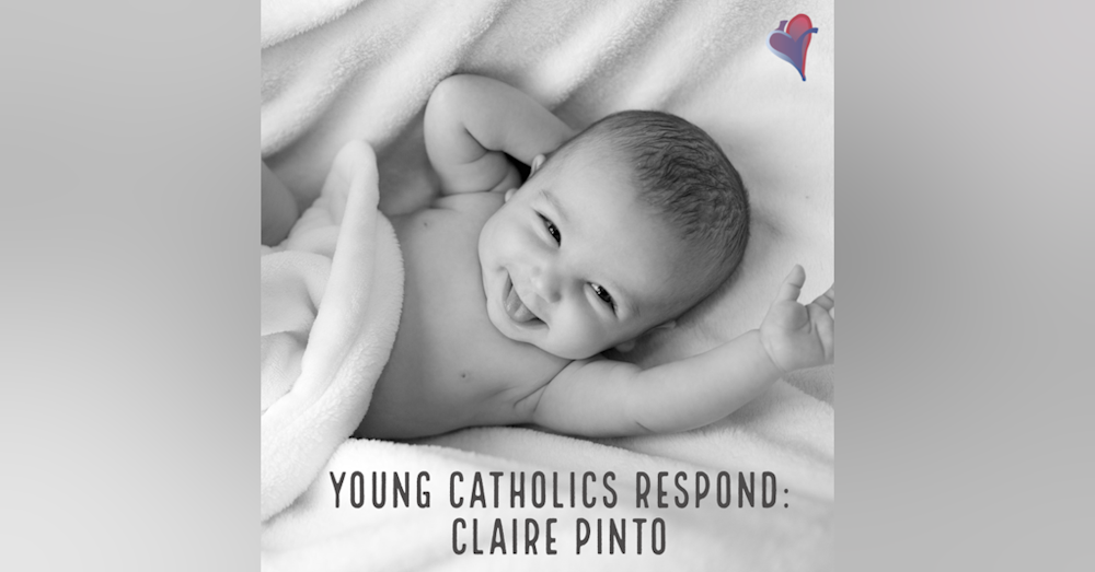 Young Catholics Respond: Claire Pinto