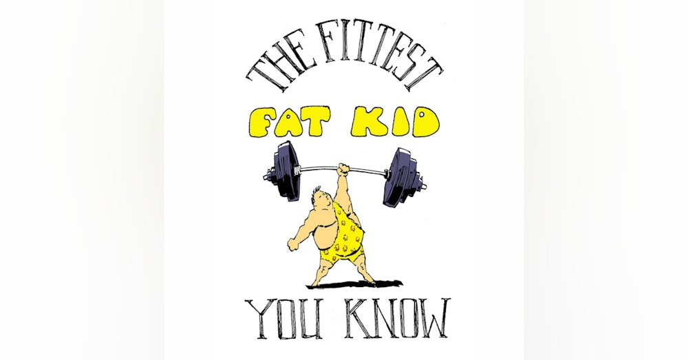 The Fittest Fat Kid You Know Trailer