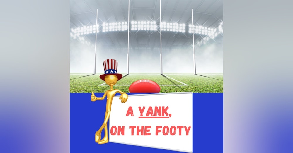 #130 A Yank on the Footy - A talk with Port Melbourne VFLW Senior Coach Sean Buncle