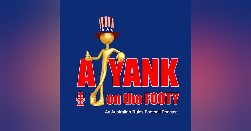 #158 A Yank on the Footy - Saints/Suns? Yes please.  Preview of Rd. 5 of the AFL
