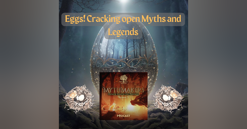Eggs! Cracking open Myths and Legends