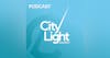 CityLight Church Podcast - The Trailer