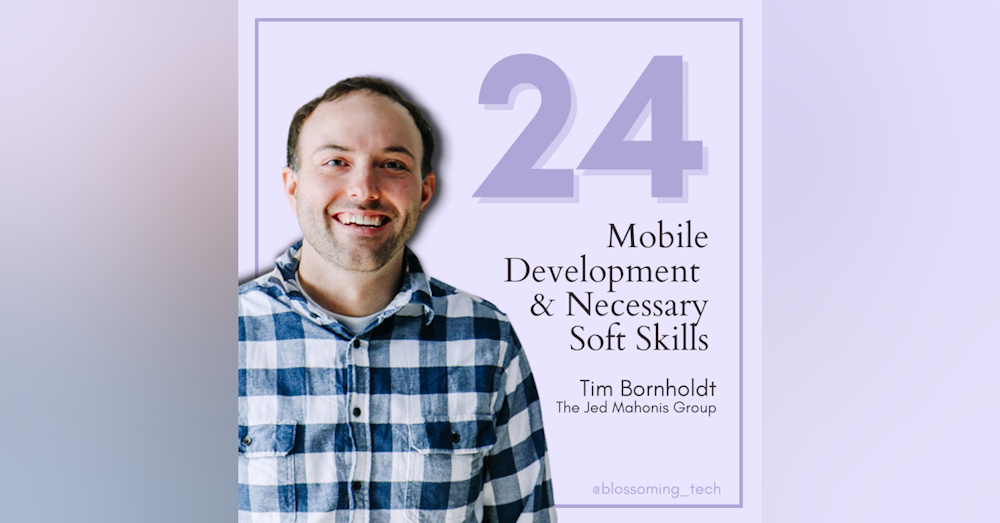 24. Mobile Development & Necessary Soft Skills with Tim Bornholdt