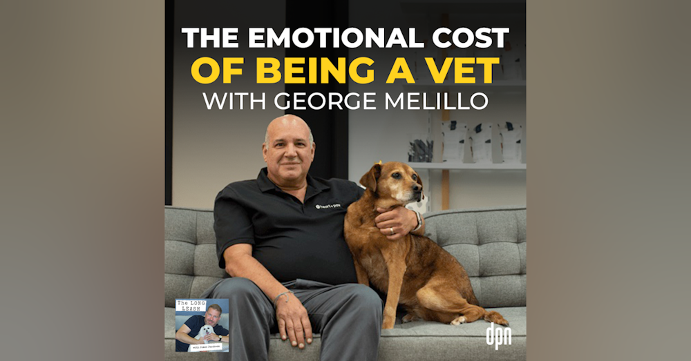 The Emotional Cost of Being a Vet with George Melillo | The Long Leash #66