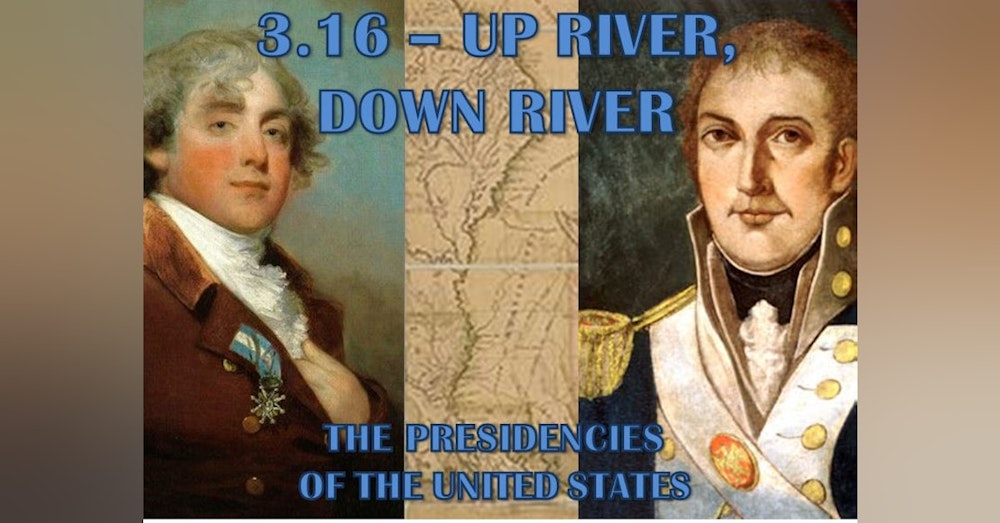 3.16 – Up River, Down River