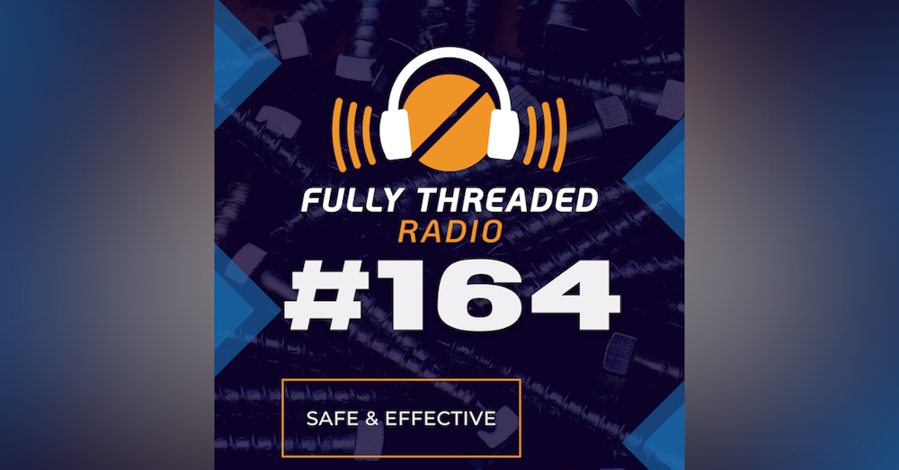 Episode #164 - Safe and Effective