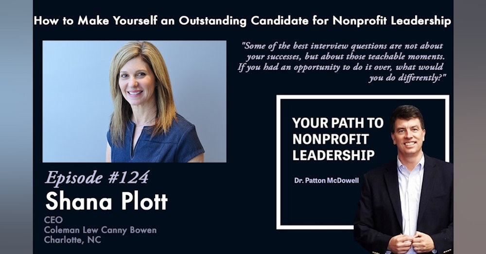 124: How to Make Yourself an Outstanding Candidate for Nonprofit Leadership (Shana Plott)