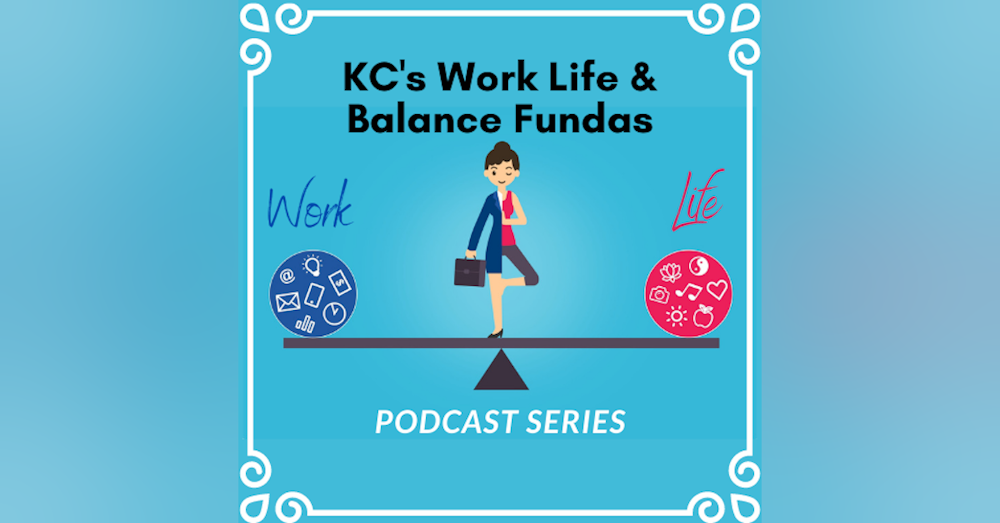 KC's Work Life & Balance Fundas Introduction