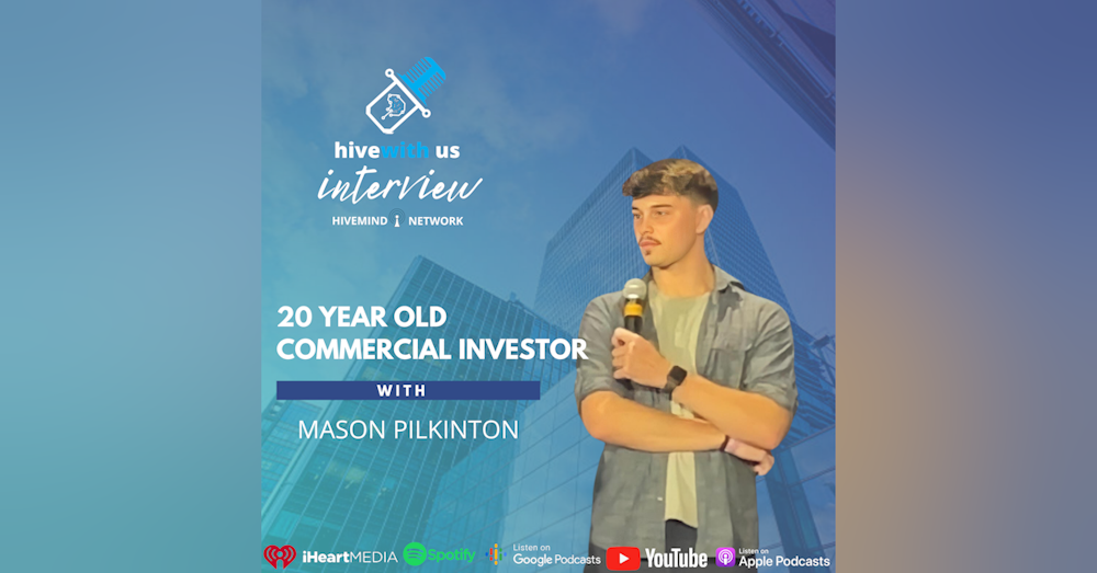 Ep 172- 20 Year Old Commercial Investor With Mason Pilkinton