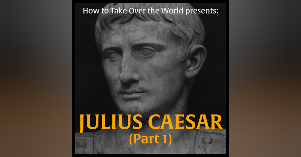 Julius Caesar (Part 1)