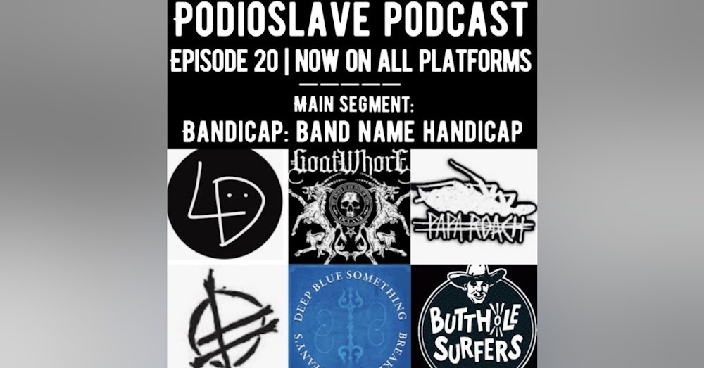 Episode 20: Bandicap: Band name handicap segment, live music rundown, reactions to new Chris Cornell and Gone is Gone, and more