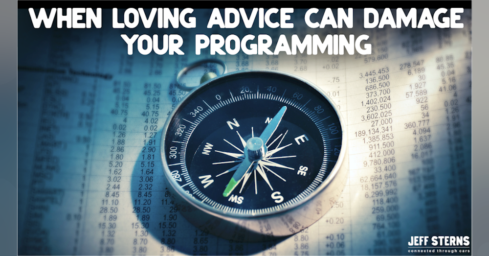 WHEN LOVING ADVICE CAN DAMAGE YOUR PROGRAMMING | BILLY W. MERRITT