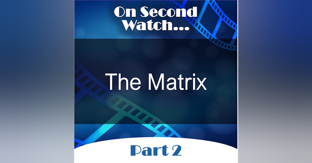 The Matrix (1999) - Part 2, Rewatch Review