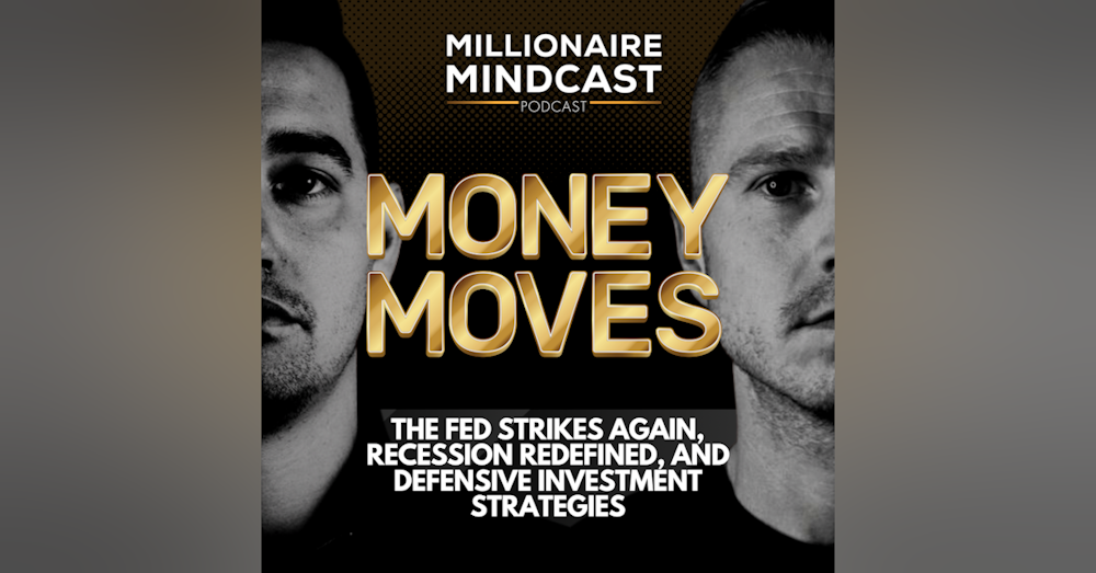 The FED Strikes Again, Recession Redefined, and Defensive Investment Strategies | Money Moves