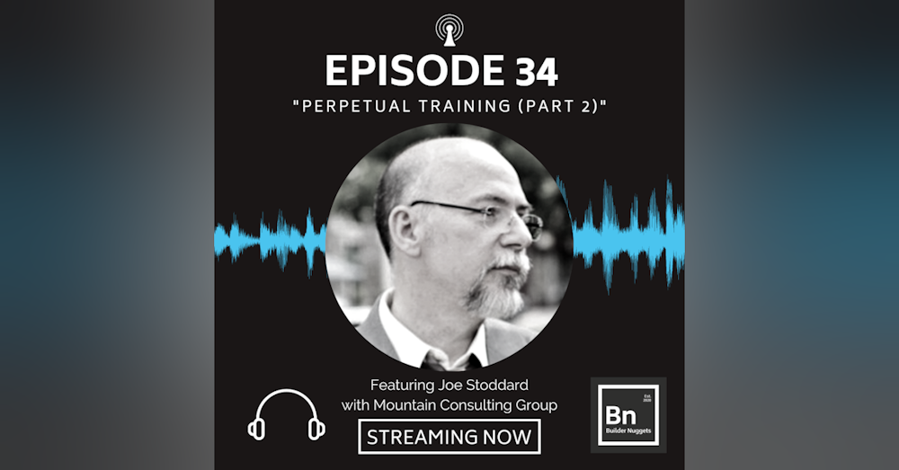 EP 34: Perpetual Training (Part 2)