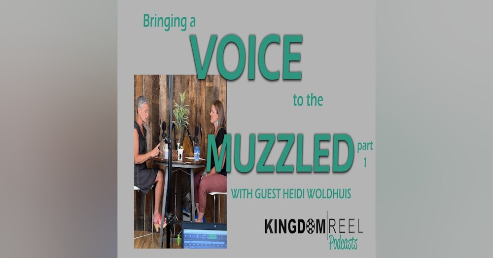 BRINGING A VOICE TO THE MUZZLED PART 1 WITH GUEST HEIDI WOLDHUIS