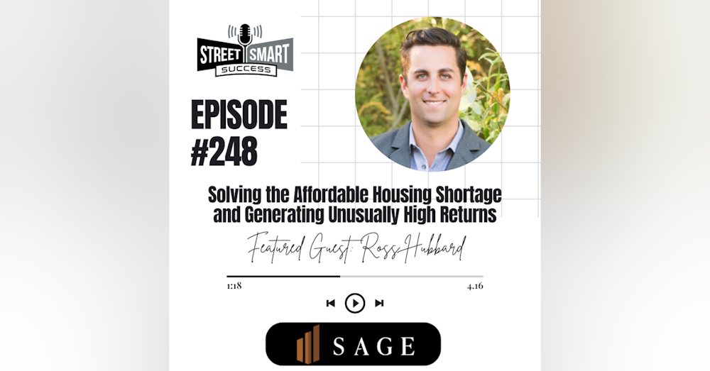 248: Solving The Affordable Housing Shortage And Generating Unusually High Returns