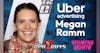 Mobility Platform Media with Uber Advertising's Megan Ramm