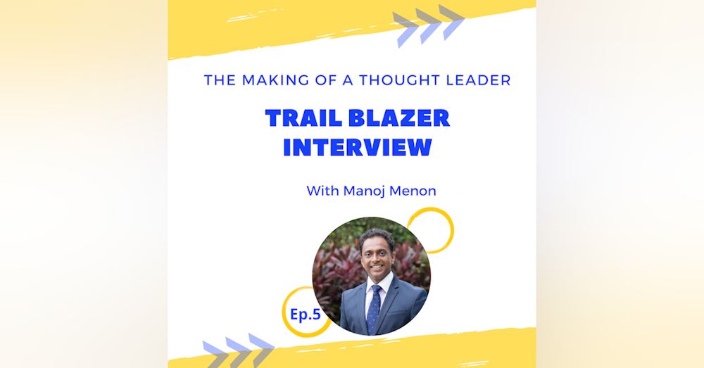 TMTL: Trail Blazer Interview with Manoj Menon