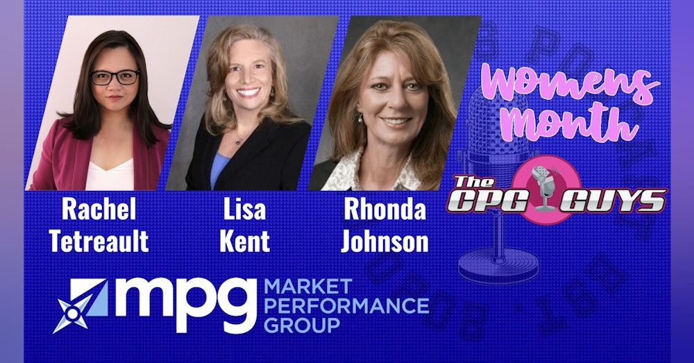 Brand Growth & Profit Acceleration with Market Performance Group’s Rhonda Johnson, Lisa Kent & Rachel Tetreault