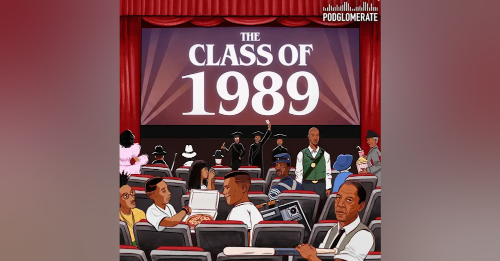 507 The Class of 1989 - A Special Year in Black Cinema (with Len Webb and Vincent Williams)