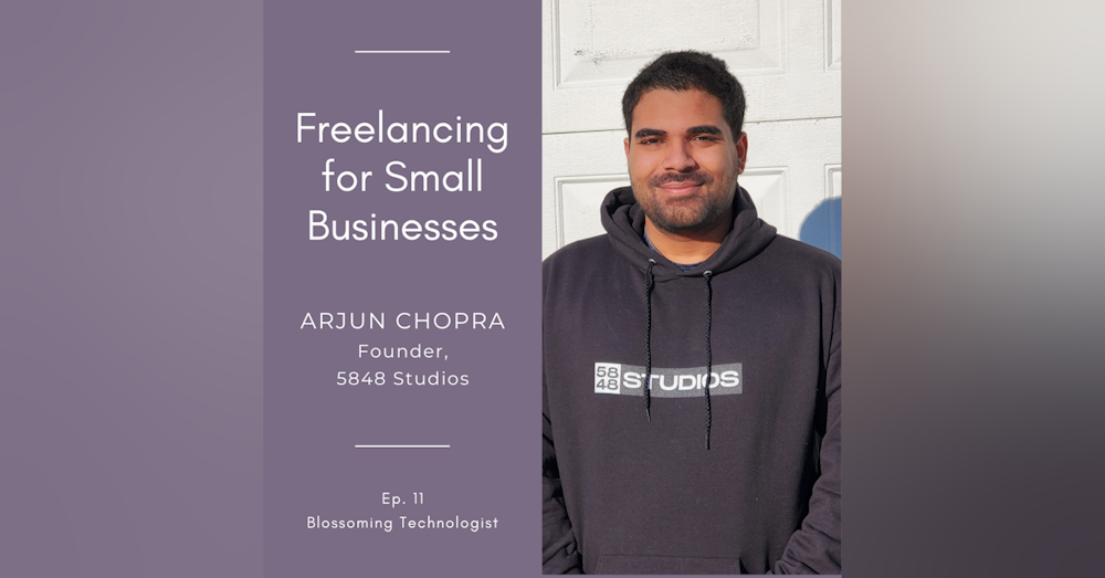 11. Freelancing for Small Businesses with Arjun Chopra