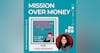 Episode 27: Mission Over Money with Tara Newman