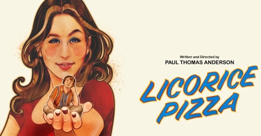 Licorice Pizza & Twelve Forever
