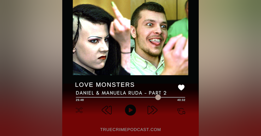 Episode 274: Love Monsters: Daniel and Manuela Ruda, Part 2