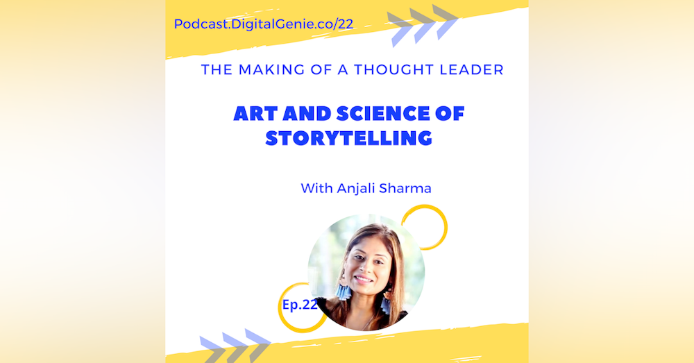 Art and Science of Storytelling with Anjali Sharma