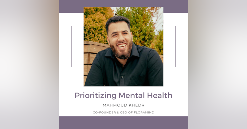 6. Prioritizing Mental Health with Mahmoud Khedr
