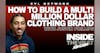 ITV #27: How Justin Phillips Built a Mutli-Million Dollar Clothing Brand