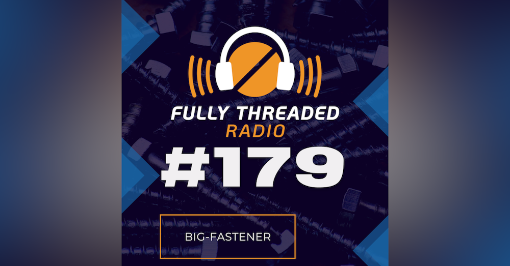 Episode #179 - Big Fastener