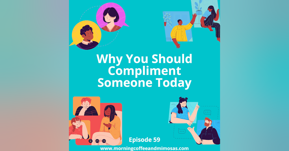 Why You Should Compliment Someone Today