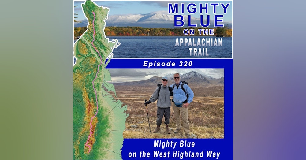 Episode #320 - Mighty Blue on the West Highland Way