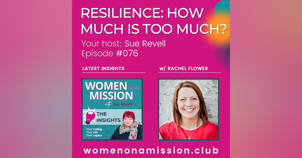 #076: Looking back on “Resilience: How Much is Too Much?” with Rachel Flower