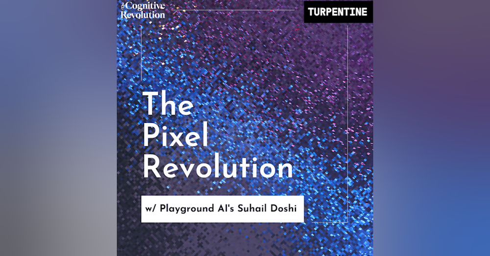 E1: The Pixel Revolution with PlaygroundAI's Suhail Doshi