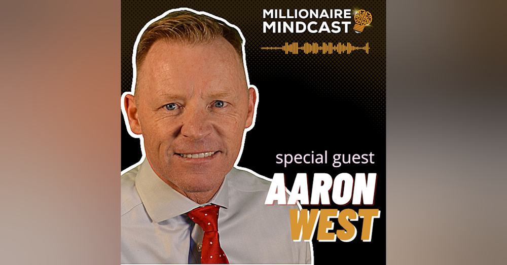 The Secrets Of Going From A 7 Figure Net Worth to 8 | Aaron West