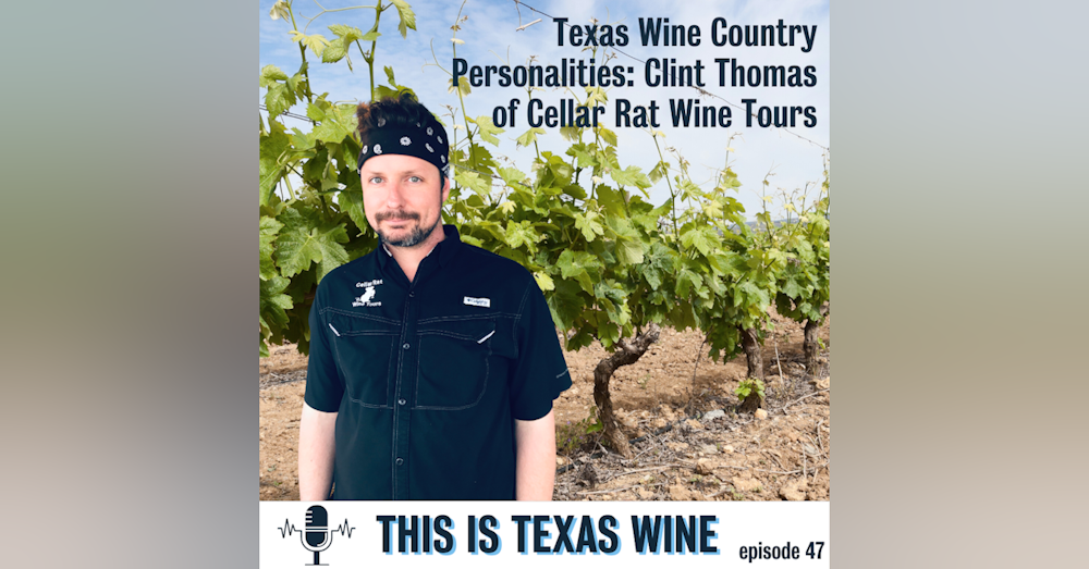 Texas Wine Country Personalities: Clint Thomas of Cellar Rat Wine Tours