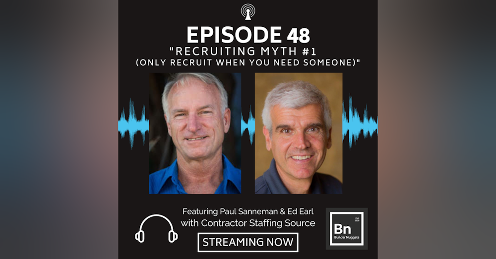 EP 48: Recruiting Myth #1 (Only Recruit When You Need Someone)