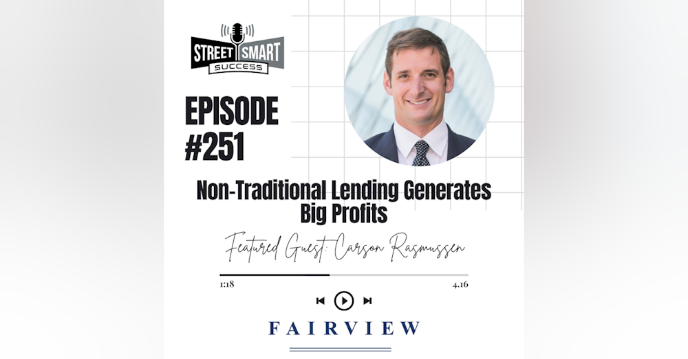 251: Non-Traditional Lending Generates Big Profits
