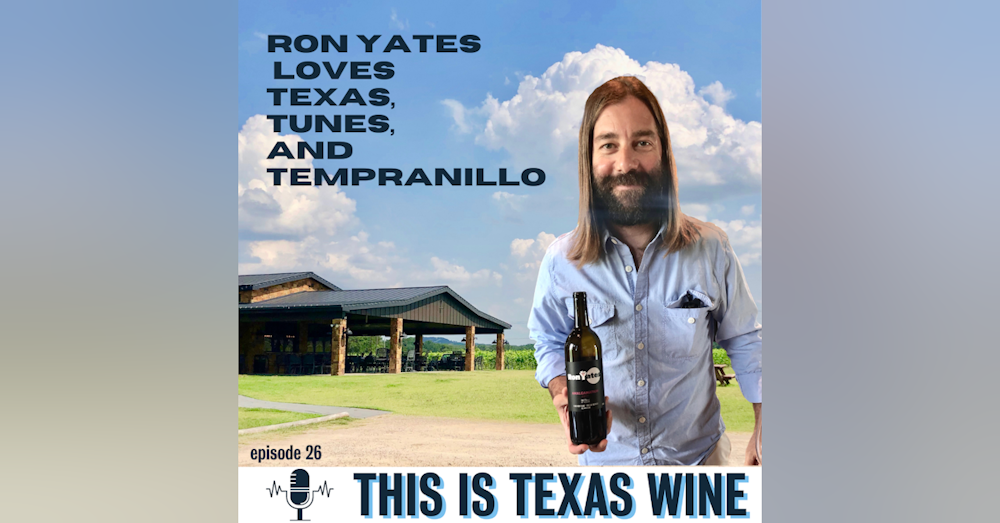 Ron Yates Loves Texas, Tunes, and Tempranillo (not necessarily in that order)