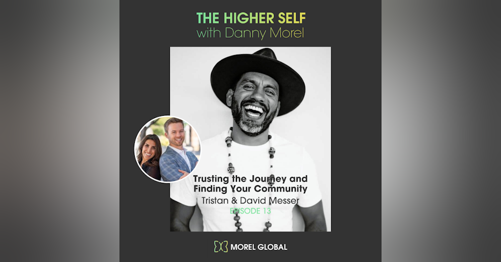 THS013 Trusting the Journey and Finding Your Community with Tristan & David Messer